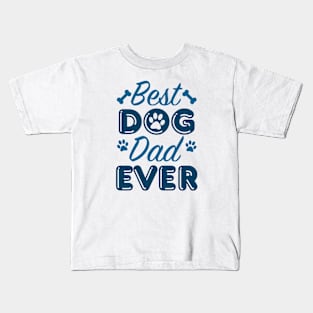 Best Dog Dad Ever Kids T-Shirt